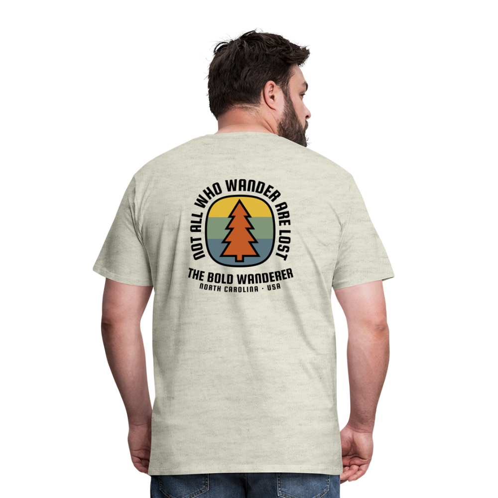 Not All Who Wander Men's Premium T-Shirt - heather oatmeal